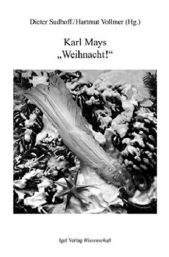 Karl Mays "Weihnacht".: Interpretationen. (Karl-May-Studien)