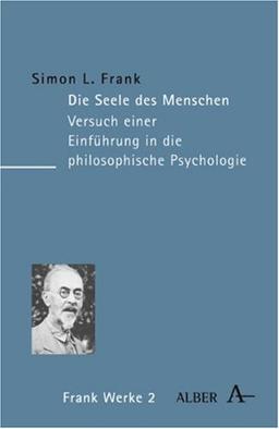 Werke in acht Bänden: Die Seele des Menschen: Versuch einer Einführung in die philosophische Psychologie: 2