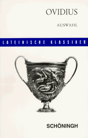 Auswahl aus den Metamorphosen, Fasten und Tristien. Mit einem Anhang: Fabeln des Phädrus. (Lernmaterialien; in lateinischer Sprache)