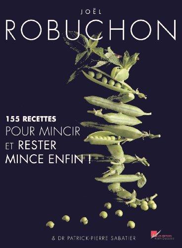 155 recettes pour mincir et rester mince enfin !