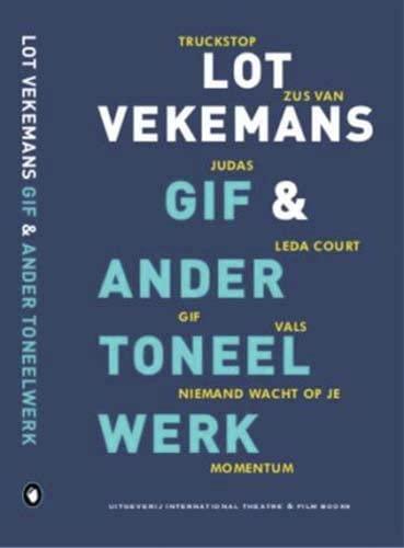 Gif & ander toneelwerk: en andere toneelstukken