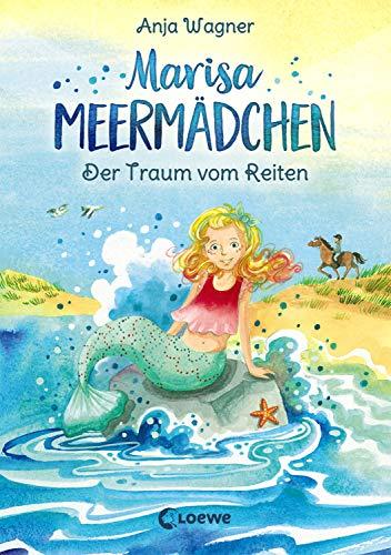 Marisa Meermädchen - Der Traum vom Reiten: für Mädchen ab 8 Jahre