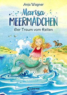 Marisa Meermädchen - Der Traum vom Reiten: für Mädchen ab 8 Jahre