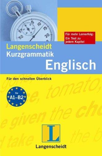 Langenscheidts Kurzgrammatik Englisch: Für den schnellen Überblick