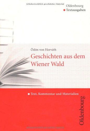 Geschichten aus dem Wiener Wald: Text, Kommentar und Materialien