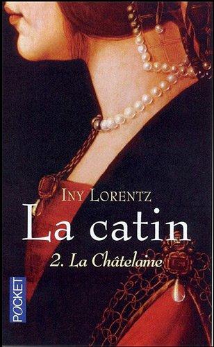 La catin. Vol. 2. La châtelaine