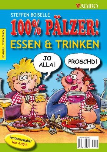 Essen & Trinken - 100% Pälzer! Sonderausgabe: Sonderheft Essen & Trinken