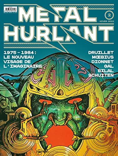 Métal hurlant, n° 2. Le nouveau visage de l'imaginaire : 1975-1984 : Druillet, Moebius, Dionnet, Gal, Bilal, Mézières, Schuiten