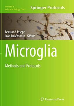 Microglia: Methods and Protocols (Methods in Molecular Biology, Band 1041)