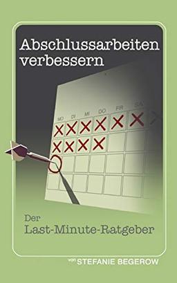 Abschlussarbeiten verbessern: Der Last-Minute-Ratgeber