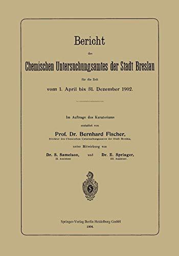 Bericht des Chemischen Untersuchungsamtes der Stadt Breslau für die Zeit vom 1. April bis 31. Dezember 1902