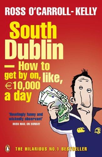 South Dublin - How to Get by on, Like, 10,000 Euro a Day