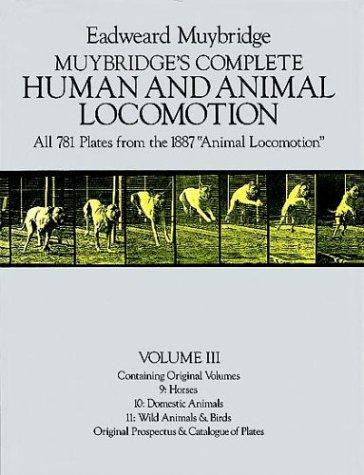 Muybridge's Complete Human and Animal Locomotion Vol. 3