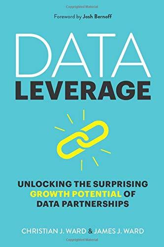 Data Leverage: Unlocking the Surprising Growth Potential of Data Partnerships