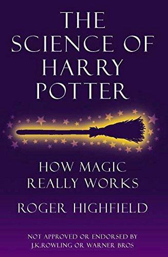 The Science of Harry Potter: How Magic Really Works