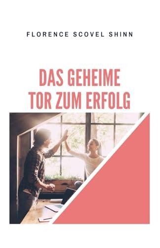 Das geheime Tor zum Erfolg: The Secret Door to Success