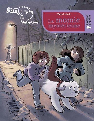 Sam détective. La momie mystérieuse