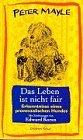 Das Leben ist nicht fair: Das Leben eines provenzalischen Hundes