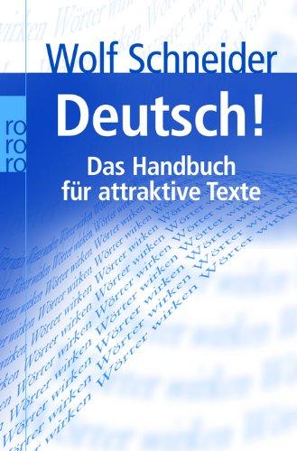 Deutsch! Das Handbuch für attraktive Texte