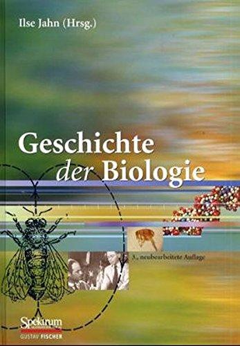 Geschichte der Biologie: Theorien, Methoden, Institutionen, Kurzbiographien