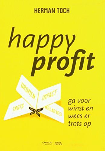 Happy Profit: Ga voor winst en wees er trots op