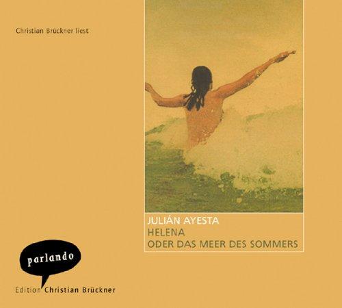 Helena oder das Meer des Sommers. 2 CDs