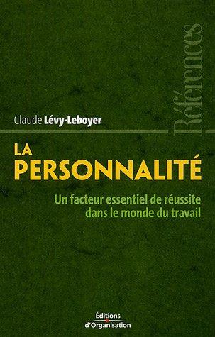 La personnalité : un facteur essentiel de réussite dans le monde du travail