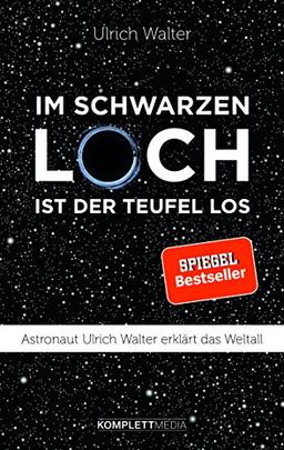 Im schwarzen Loch ist der Teufel los: Astronaut Ulrich Walter erklärt das Weltall