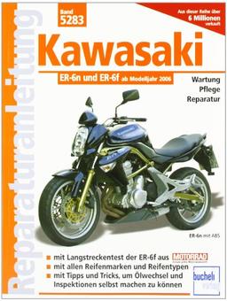 Kawasaki ER-6n ab Modelljahr 2005: Ab Modelljahr 2006 (Reparaturanleitungen)