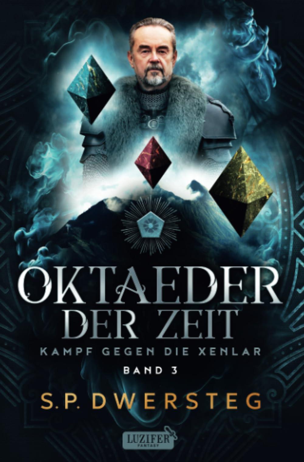 OKTAEDER DER ZEIT (Kampf gegen die Xenlar - Band 3): Roman