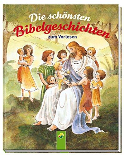 Die schönsten Bibelgeschichten zum Vorlesen