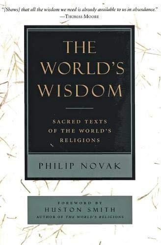 The World's Wisdom: Sacred Texts of the World's Religions