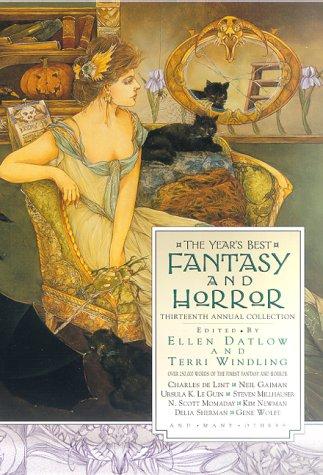 The Year's Best Fantasy and Horror: Thirteenth Annual Collection: No. 14 (Year's Best Fantasy & Horror)