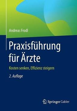 Praxisführung für Ärzte: Kosten senken, Effizienz steigern