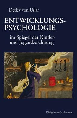 Entwicklungspsychologie: im Spiegel der Kinder- und Jugendzeichnung