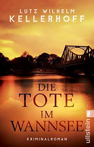 Die Tote im Wannsee: Kriminalroman (Wolf Heller ermittelt, Band 1)