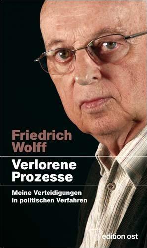 Verlorene Prozesse - Meine Verteidigungen in politischen Verfahren: Meine Verteidigungen in politischen Verfahren 1952-2003