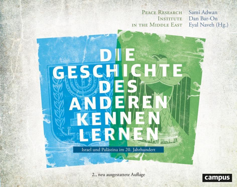 Die Geschichte des Anderen kennen lernen: Israel und Palästina im 20. Jahrhundert