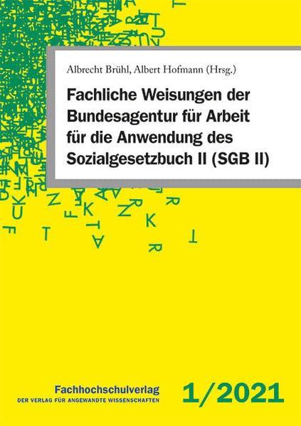 Fachliche Weisungen der Bundesagentur für Arbeit für die Anwendung des Sozialgesetzbuch II (SGB II): 1/2021