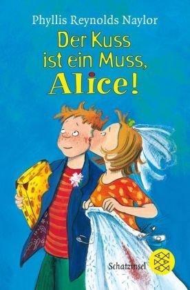 Der Kuss ist ein Muss, Alice