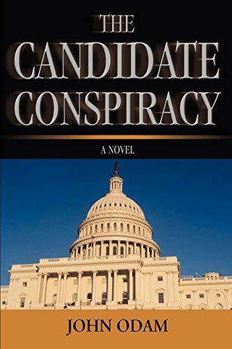 The Candidate Conspiracy: A Novel