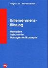 Unternehmensführung. Methoden, Instrumente, Managementkonzepte