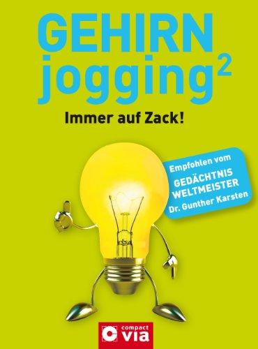 Gehirnjogging²: Immer auf Zack!