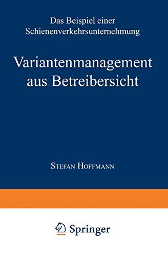 Variantenmanagement aus Betreibersicht: Das Beispiel einer Schienenverkehrsunternehmung