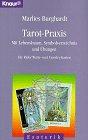 Tarot-Praxis: Mi Lebensbaum, Symbolverzeichnis und Übungen - für Rider-Waite und Crowley-Karten (Knaur Taschenbücher. Esoterik)