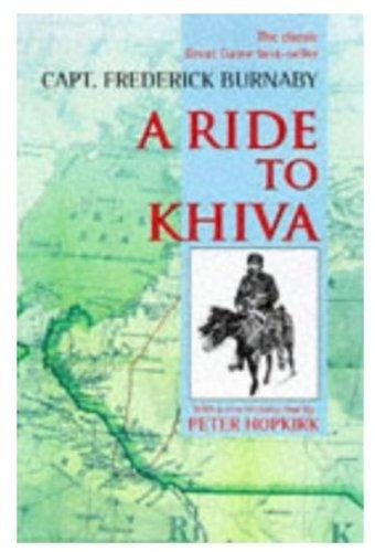 A Ride to Khiva: Travels and Adventures in Central Asia