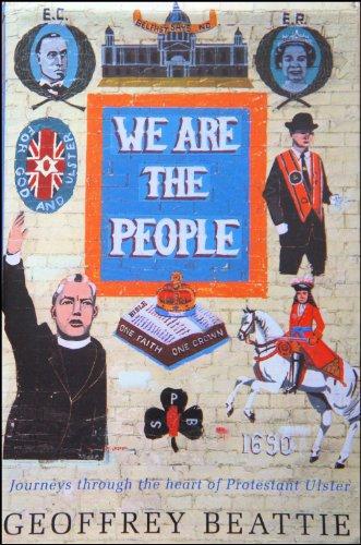 We are the People: Journeys Through the Heart of Protestant Ulster