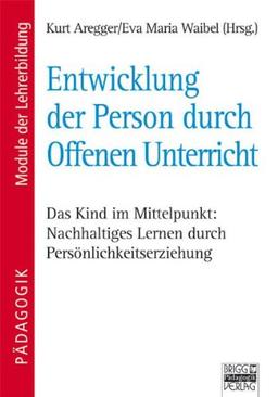 Entwicklung der Person durch Offenen Unterricht