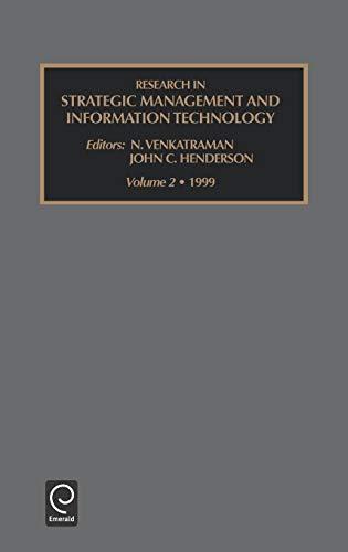 Research in Strategic Management and Information Technology, Volume 2 (Research in Strategic Management & Information Technology): Vol 2