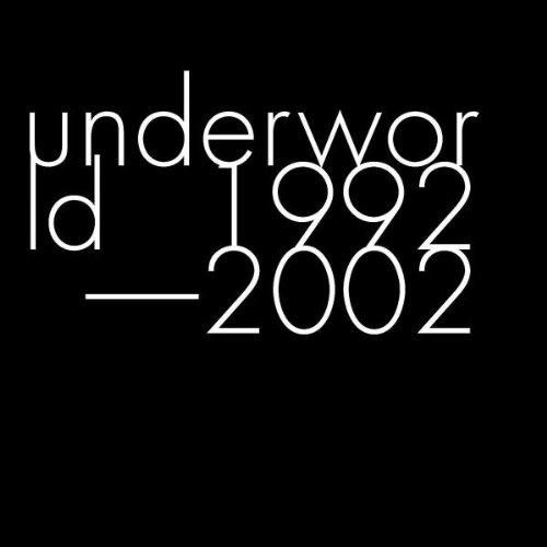 Underworld 1992-2002